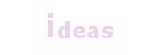 ideas